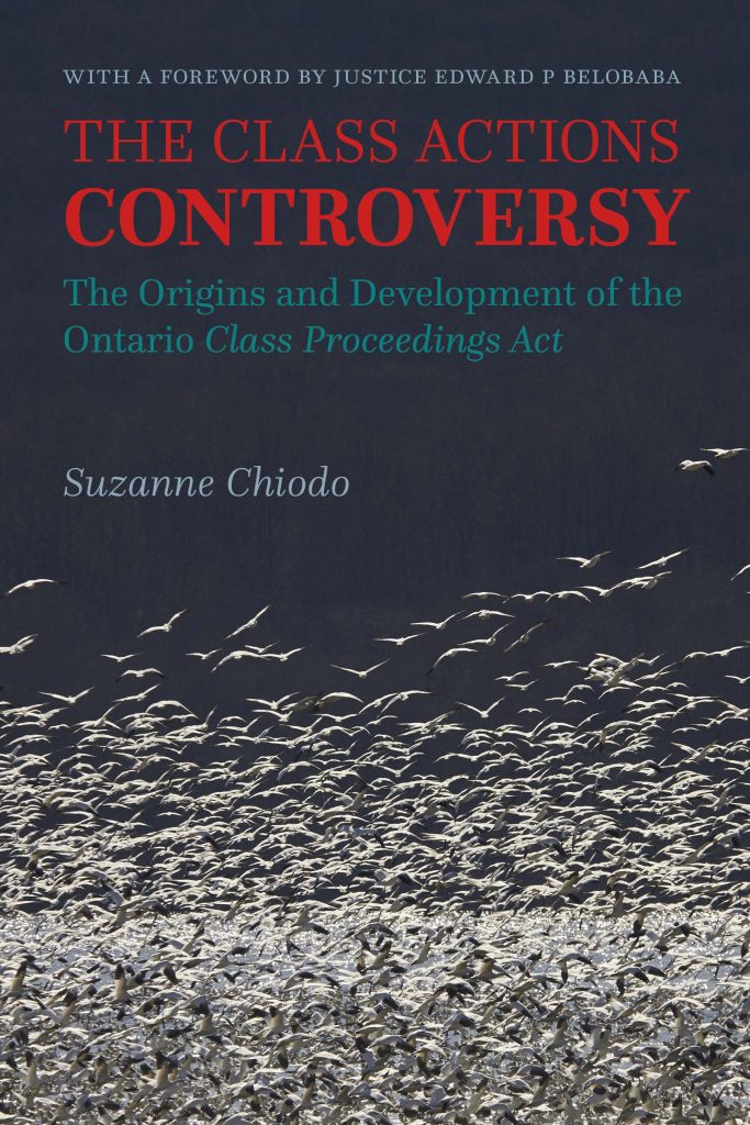 Book Cover: The Class Actions Controversy: The Origins and Development of the Ontario Class Proceedings Act