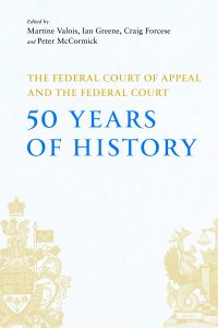 Book Cover: The Federal Court of Appeal and the Federal Court: 50 Years of History